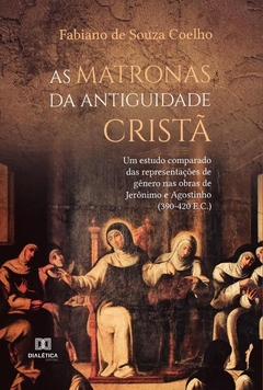 As Matronas da Antiguidade Cristã
