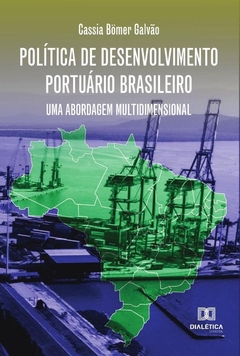 Política de Desenvolvimento Portuário Brasileiro