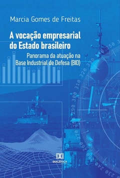 A vocação empresarial do Estado brasileiro