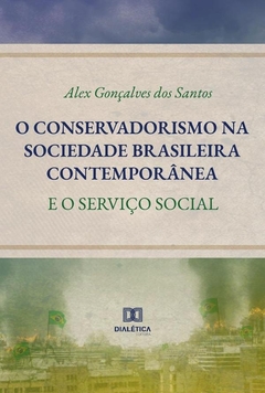 O conservadorismo na sociedade brasileira contemporânea