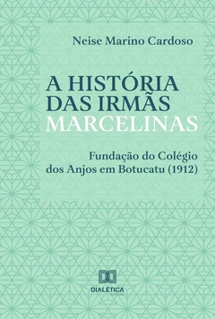 A História das Irmãs Marcelinas