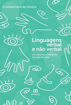 Linguagens verbal e não verbal no discurso interativo de sala de aula