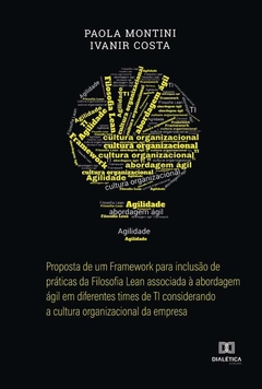 Proposta de um Framework para inclusão de práticas da Filosofia Lean associada à abordagem ágil em d