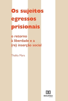 Os Sujeitos Egressos Prisionais