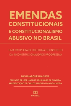 Emendas constitucionais e constitucionalismo abusivo no Brasil