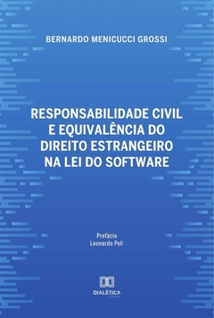 Responsabilidade civil e equivalência do direito estrangeiro na lei do software
