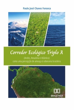 Corredor Ecológico Triplo A (Andes, Amazônia e Atlântico)