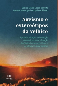 Ageísmo e estereótipos da velhice