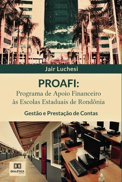 PROAFI: Programa de Apoio Financeiro às Escolas Estaduais de Rondônia