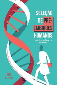 Seleção de pré-embriões humanos