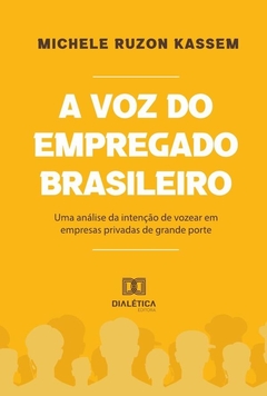 A voz do empregado brasileiro