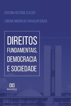 Direitos Fundamentais, Democracia e Sociedade - Volume 2