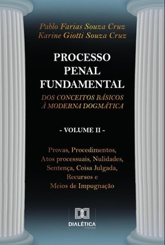 Processo Penal Fundamental - Volume II