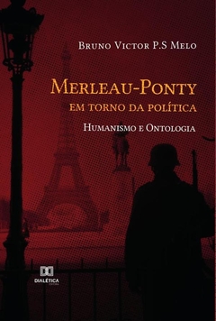 Merleau-Ponty em torno da política