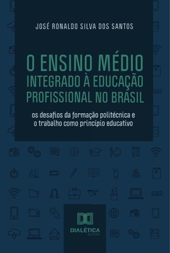 O Ensino Médio Integrado à Educação Profissional no Brasil