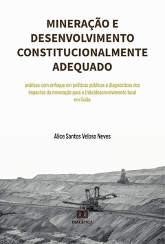 Mineração e desenvolvimento constitucionalmente adequado