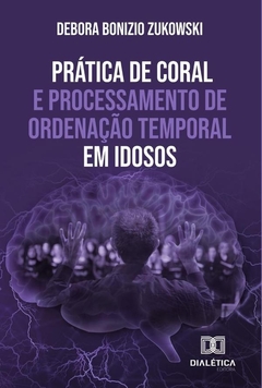 Prática de coral e processamento de ordenação temporal em idosos