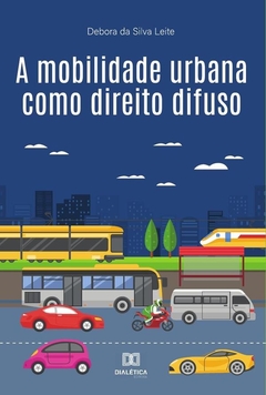 A mobilidade urbana como direito difuso