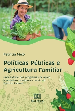 Políticas Públicas e Agricultura Familiar