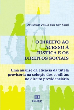 O Direito ao Acesso à Justiça e os Direitos Sociais