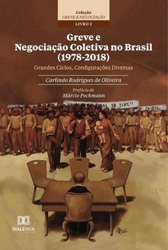 Greve e Negociação Coletiva no Brasil (1978-2018)