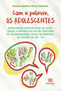 Com a palavra, os adolescentes