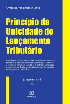 Princípio da Unicidade do Lançamento Tributário