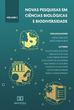 Novas pesquisas em Ciências Biológicas e Biodiversidade