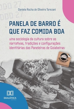 Panela de barro é que faz comida boa