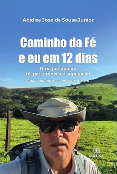 Caminho da Fé e eu em 12 dias