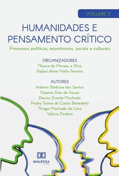 Humanidades e pensamento crítico - processos políticos, econômicos, sociais e culturais