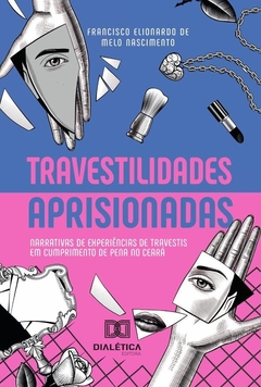 Travestilidades aprisionadas