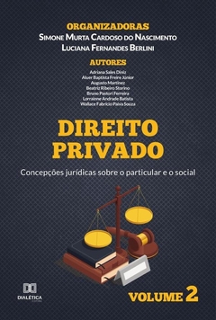 Direito Privado - concepções jurídicas sobre o particular e o social