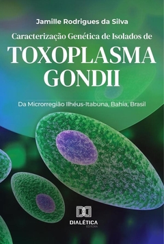 Caracterização Genética de Isolados de Toxoplasma gondii