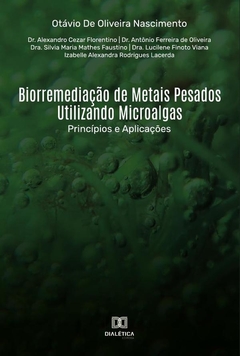 Biorremediação de Metais Pesados Utilizando Microalgas