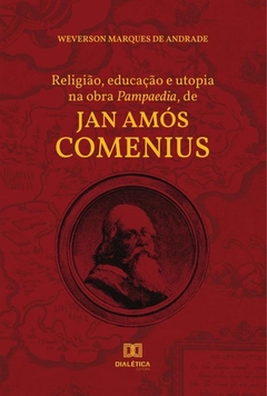 Religião, educação e utopia na obra Pampaedia, de Jan Amós Comenius