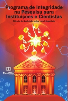 Programa de Integridade na Pesquisa para Instituições e Cientistas