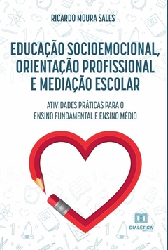 Educação socioemocional, orientação profissional e mediação escolar