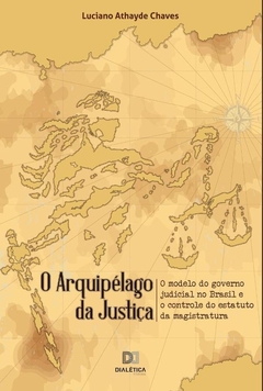O arquipélago da Justiça