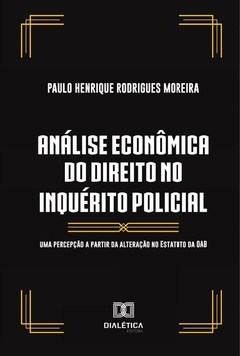 Análise econômica do direito no inquérito policial