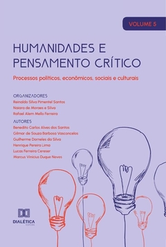 Humanidades e pensamento crítico - processos políticos, econômicos, sociais e culturais