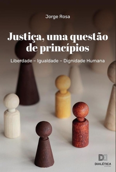 Justiça, uma questão de princípios