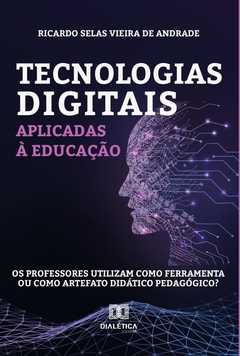 Tecnologias digitais aplicadas à educação