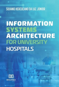 Information Systems Architecture for University Hospitals