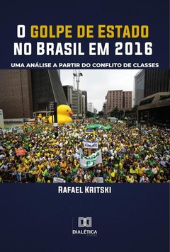 O golpe de Estado no Brasil em 2016