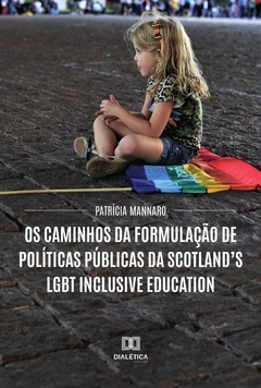 Os caminhos da formulação de políticas públicas da Scotlands LGBT Inclusive Education