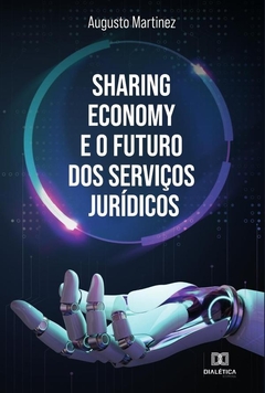 Sharing Economy e o futuro dos serviços jurídicos