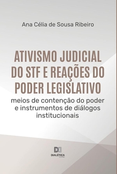 Ativismo judicial do STF e reações do Poder Legislativo