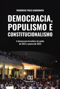 Democracia, Populismo E Constitucionalismo