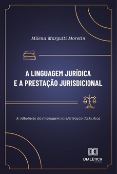 A Linguagem Jurídica E A Prestação Jurisdicional
